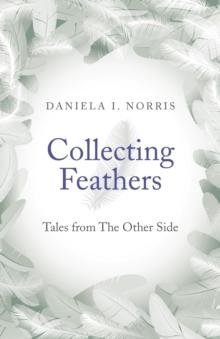 Collecting Feathers : tales from The Other Side