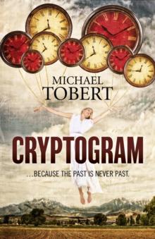 Cryptogram : ... Because The Past Is Never Past