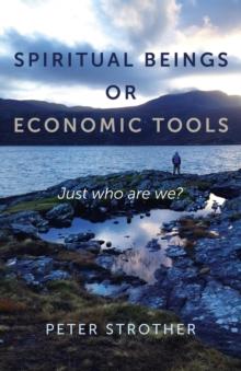 Spiritual Beings or Economic Tools : Just who are we?