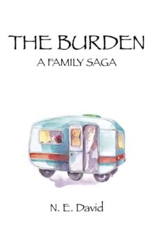 The Burden : A Family Saga