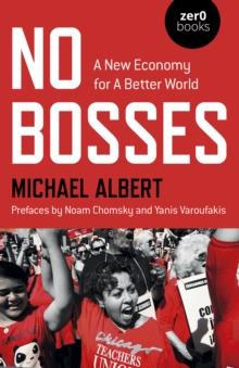 No Bosses : A New Economy for a Better World