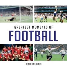 Greatest Moments of Football