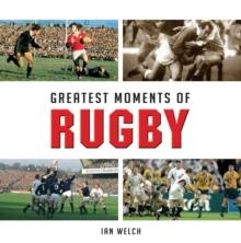 Greatest Moments of Rugby