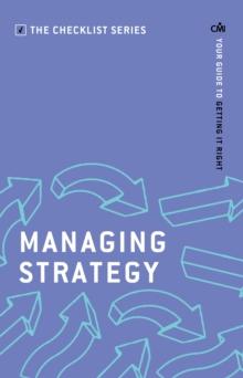 Managing Strategy : Your guide to getting it right