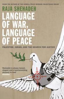 Language of War, Language of Peace : Palestine, Israel and the Search for Justice