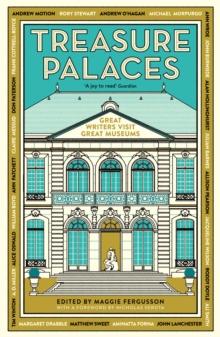 Treasure Palaces : Great Writers Visit Great Museums