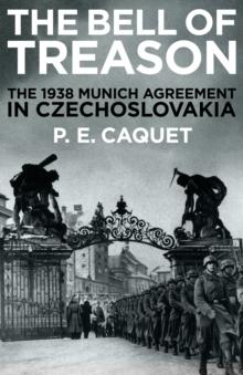 The Bell of Treason : The 1938 Munich Agreement in Czechoslovakia