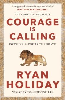 Courage Is Calling : Fortune Favours the Brave