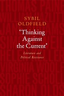 Thinking Against the Current : Literature and Political Resistance