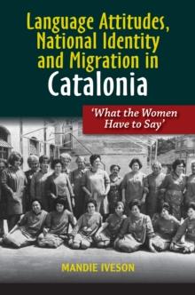 Language Attitudes, National Identity and Migration in Catalonia