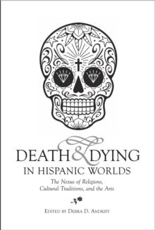 Death & Dying in Hispanic Worlds