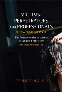 Victims, Perpetrators and Professionals