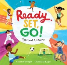 Ready, Set, Go! : Sports of All Sorts