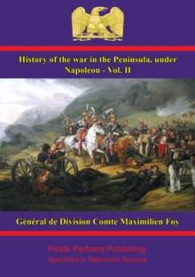 History of the War in the Peninsula, under Napoleon - Vol. II