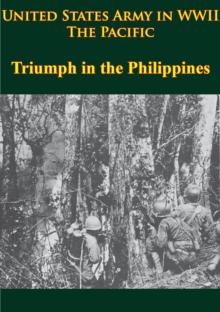 United States Army In WWII - The Pacific - Triumph In The Philippines