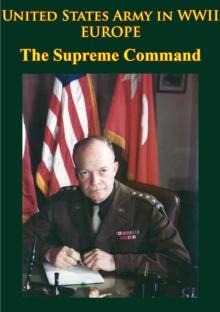 United States Army In WWII - Europe - The Supreme Command