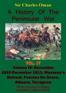 A History Of the Peninsular War, Volume IV December 1810-December 1811