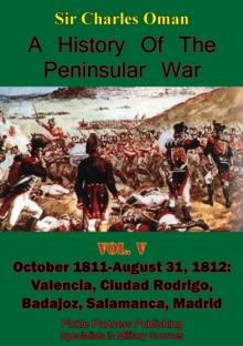 A History Of the Peninsular War, Volume V: October 1811-August 31, 1812