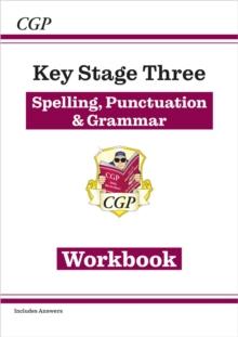 New KS3 Spelling, Punctuation & Grammar Workbook (with answers)