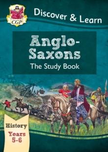 KS2 History Discover & Learn: Anglo-Saxons Study Book (Years 5 & 6)