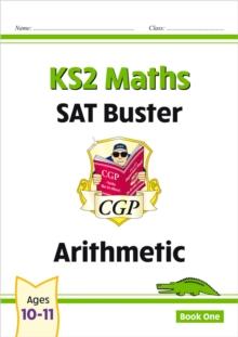 KS2 Maths SAT Buster: Arithmetic - Book 1 (for The 2024 tests)