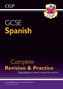 GCSE Spanish Complete Revision & Practice: with Online Edition & Audio (For exams in 2024 & 2025)