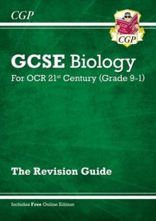 GCSE Biology: OCR 21st Century Revision Guide (with Online Edition)