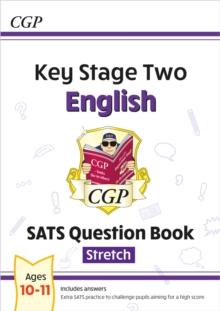 KS2 English SATS Question Book: Stretch - Ages 10-11 (for the 2024 tests)