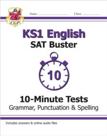 KS1 English SAT Buster 10-Minute Tests: Grammar, Punctuation & Spelling (for end of year assessment)