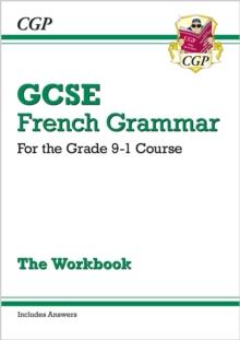 GCSE French Grammar Workbook: Includes Answers (For Exams In 2024 And 2025)