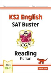 KS2 English Reading SAT Buster: Fiction - Book 1 (for the 2024 tests)