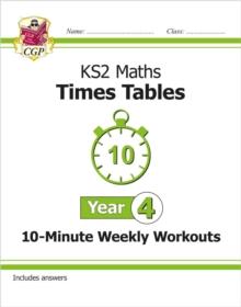 KS2 Year 4 Maths Times Tables 10-Minute Weekly Workouts