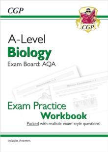 A-Level Biology: AQA Year 1 & 2 Exam Practice Workbook - includes Answers