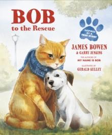 Bob to the Rescue : An Illustrated Picture Book