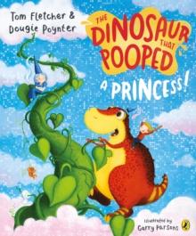 The Dinosaur that Pooped a Princess!