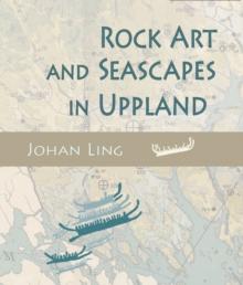 Rock Art and Seascapes in Uppland