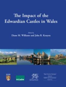 The Impact of the Edwardian Castles in Wales