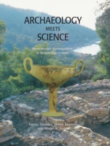 Archaeology Meets Science : Biomolecular Investigations in Bronze Age Greece