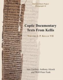 Coptic Documentary Texts From Kellis : Volume 2 P. Kellis VII