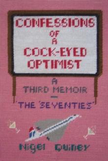 Confessions of a Cock-Eyed Optimist