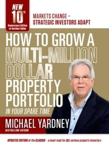 How To Grow A Multi-Million Dollar Property Portfolio - in your spare time