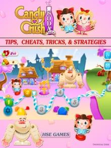 Candy Crush Soda Saga Tips, Cheats, Tricks, & Strategies