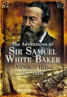 The Adventures of Sir Samuel White Baker : Victorian Hero