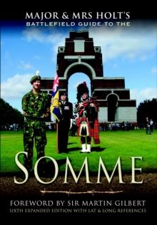 Major & Mrs Holt's Battlefield Guide to the Somme