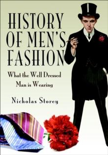 History of Men's Fashion : What the Well Dressed Man is Wearing