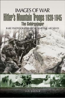 Hitler's Mountain Troops, 1939-1945 : The Gebirgsjager