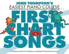 John Thompson's Piano Course First Chart Songs