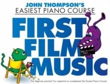 John Thompson's Piano Course : First Film Music