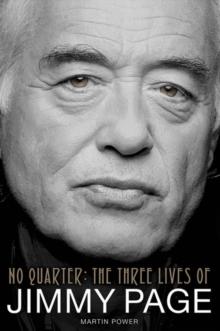 No Quarter : The Three Lives of Jimmy Page