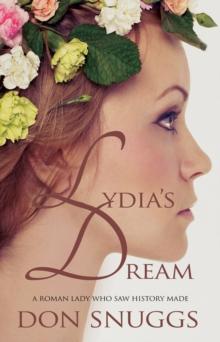 Lydia's Dream : A Roman lady who saw history made